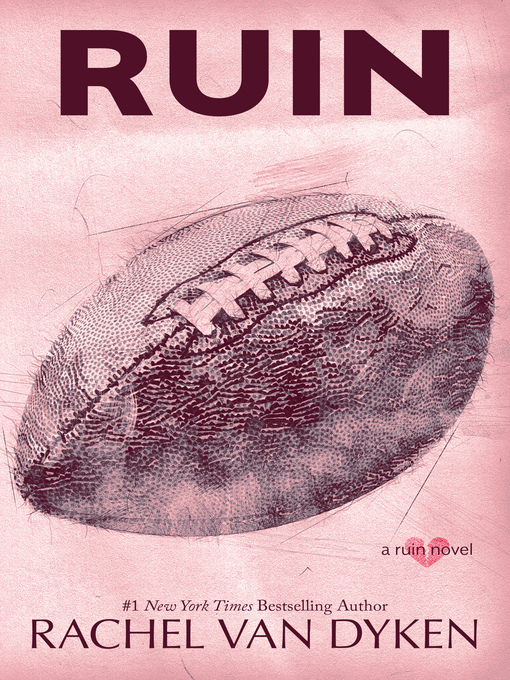 Title details for Ruin by Rachel Van Dyken - Available